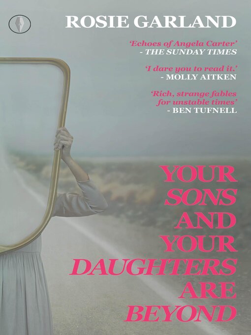 Title details for Your Sons and Your Daughters Are Beyond by Rosie Garland - Available
